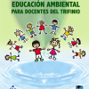 Guía didáctica de educacion ambiental para docentes del Trifinio 1-4